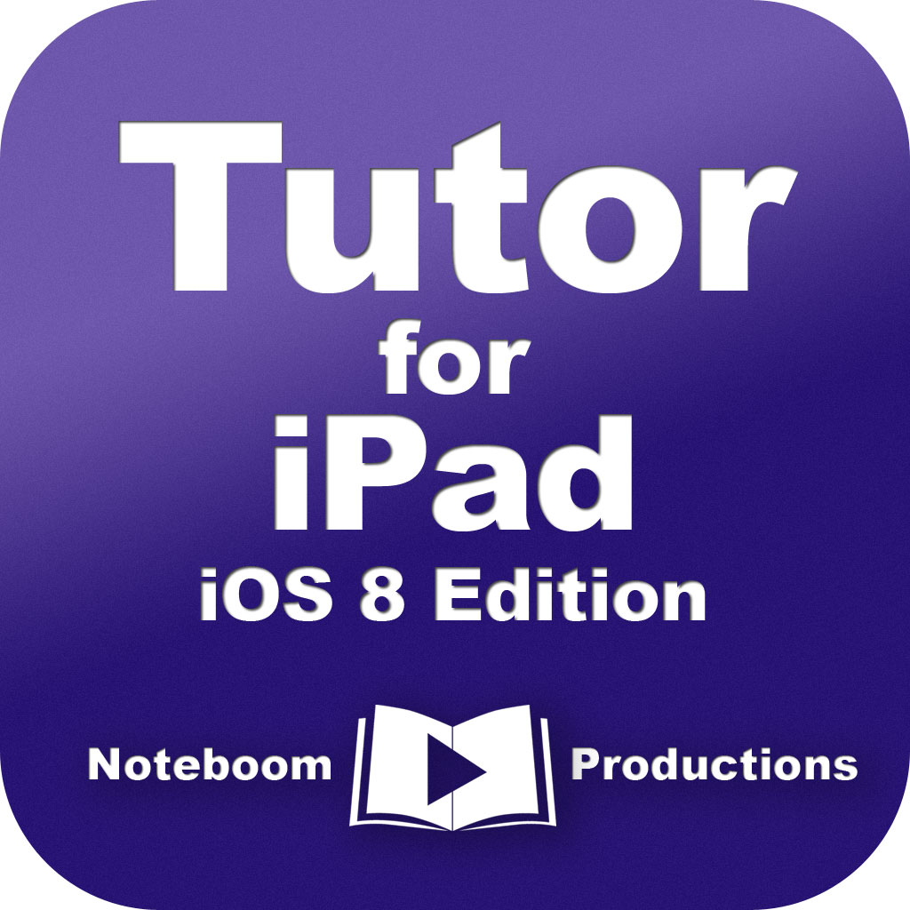 Tutor for iPad: iOS 8 Edition Tutor for iPad: iOS 8 Edition